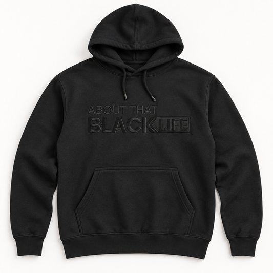 Embroidered BLACKOUT HOODIE - Black on Black About That Black Life