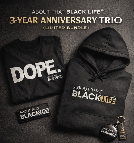 3-Year Anniversary Trio About That Black Life